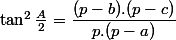 \tan ^2 \frac{A}{2} = \dfrac{(p-b).(p-c)}{p.(p-a)}